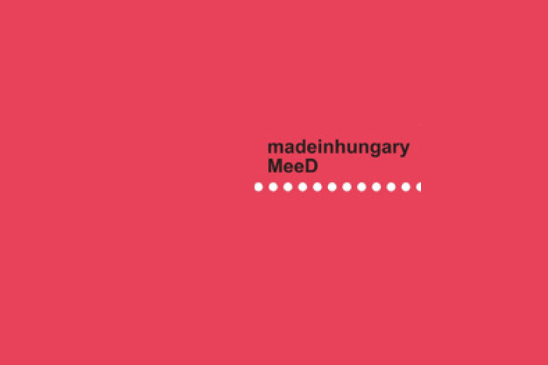 Madeinhungary + MeeD