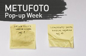 METU FOTO / Pop-up Week esemény new